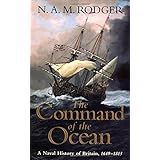 The Command of the Ocean: A Naval History of Britain, 1649-1815