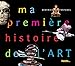 Ma premiere histoire de l'art by 