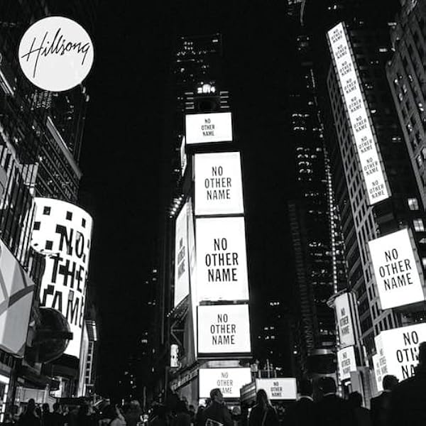 Hillsong Worship No Other Name Amazon Com Music