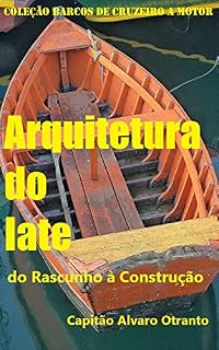 Livro ARQUITETURA DO IATE: do Rascunho à Construção
