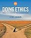 Doing Ethics: Moral Reasoning and Contemporary Issues (Fourth Edition)