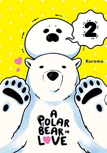 A Polar Bear in Love Vol. 2 (Koi Suru Shirokuma)