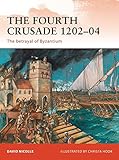 The Fourth Crusade 1202-04: The betrayal of Byzantium (Campaign)