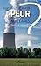 Faut-il avoir peur de nos centrales nucléaires ?: Pourra-t-on s'en passer ? (French Edition) by Georges Sapy