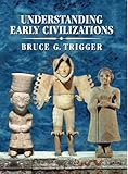 Understanding Early Civilizations: A Comparative