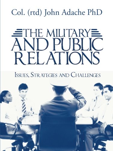 The Military and Public Relations - Issues, Strategies and Challenges