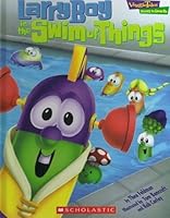 Larry Boy in the Swim of Things (Veggie Tales - Values to Grow By (VeggieTales)) 0717299643 Book Cover