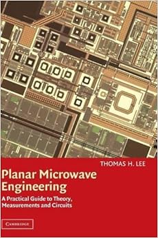 Planar Microwave Engineering: A Practical Guide to Theory, Measurement, and Circuits