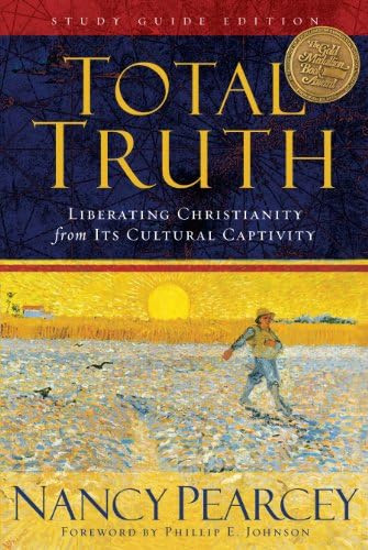 Amazon.com: Total Truth: Liberating Christianity from Its Cultural