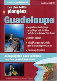 Guadeloupe, Saint-Barthélémy, Saint-Martin, les Saintes et Marie-Galante