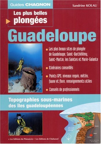 Guadeloupe, Saint-Barthélémy, Saint-Martin, les Saintes et Marie-Galante