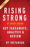 Rising Strong: by Brene Brown | Key Takeaways, Analysis & Review