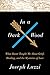 In a Dark Wood: What Dante Taught Me About Grief, Healing, and the Mysteries of Love - Book by Joseph Luzzi