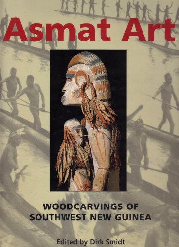 Asmat Art: Woodcarvings of Southwest New Guinea