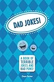 Dad Jokes: A Book of Terrible Jokes and Bad Puns!
