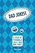 Dad Jokes: A Book of Terrible Jokes and Bad Puns!