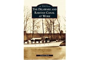 Delaware and Raritan Canal at Work, The (NJ) (Images of America)