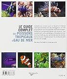 Image de Le guide complet des poissons tropicaux d'eau de mer