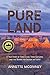 Pure Land: A True Story of Three Lives, Three Cultures and the Search for Heaven on Earth by Annette McGivney