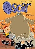 Oscar, Tome 4 : Le roi des bobards by