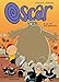 Oscar, Tome 4 : Le roi des bobards by
