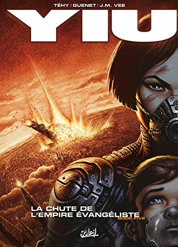 Yiu, Tome 5 : La chute de l'Empire évangéliste by Téhy, J-M Vee