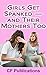 Girls Get Spanked - and Their Mothers Too: What goes around