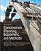 Construction Planning, Equipment, and Methods