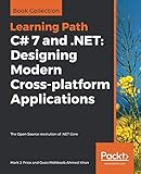 C# 7 and .NET: Designing Modern Cross-platform Applications: The Open Source revolution of .NET Core