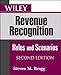 Wiley Revenue Recognition: Rules and Scenarios (Wiley Regulatory Reporting)