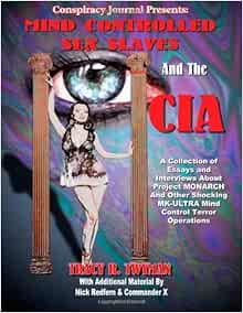 Mind Controlled Sex Slaves And The Cia Did The Cia Turn Innocent Citizens Into Mind Controlled Sex Slaves Twymann Tracy R Redfern Nick X Commander Amazon Com Books Mind Controlled Sex Slaves And The Cia Did The Cia Turn Innocent Citizens Into Mind Controlled Sex Slaves Twymann Tracy R Redfern Nick X Commander Amazon Com Books