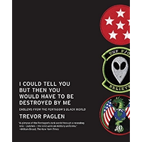 I Could Tell You But Then You Would Have to Be Destroyed By Me: Emblems from the Pentagon's Black World book cover I Could Tell You But Then You Would Have to Be Destroyed By Me: Emblems from the Pentagon's Black World book cover