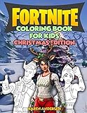 Fortnite Coloring Books for Kids Christmas Edition: Unofficial Fortnite Merchandise: 60 Coloring Pages with Christmas Characters, Skins and Weapons