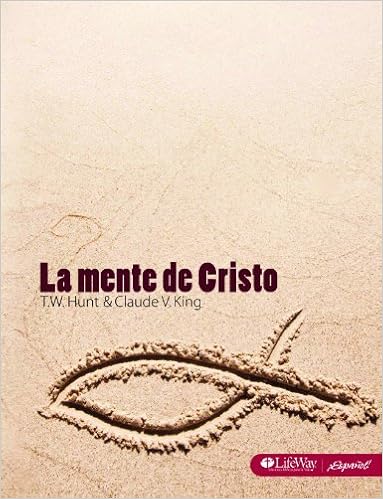 La Mente De Cristo Libro Para El Discipulo The Mind Of Christ Member Book Spanish Edition Hunt T W Amazon Com Books