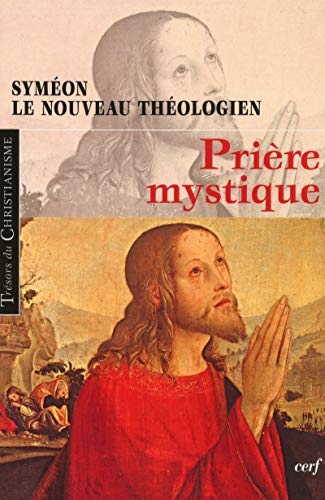 Prière mystique (Trésors christianisme) (French Edition) by Syméon le Nouveau Théologien