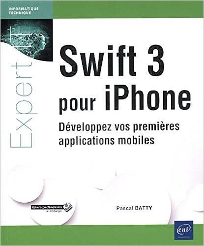 Swift 3 pour iPhone - Développez vos premières applications mobiles