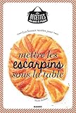 Les bonnes recettes pour mettre les escarpins sous la table (Les recettes du sac à main) (French Ed by Nicole SEEMAN, Julie Méchali