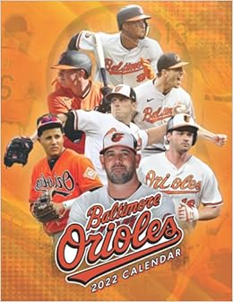 Baltimore Orioles 2022 Calendar: Vogel, Xaver: 9798521068012: Amazon.com: Books