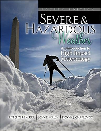 Severe And Hazardous Weather An Introduction To High Impact Meteorology Robert Rauber John Walsh Donna Charlevoix 9781465250704 Books Severe And Hazardous Weather An Introduction To High Impact Meteorology Robert Rauber John Walsh Donna Charlevoix 9781465250704 Books