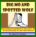 Big Mo and Spotted Wolf by James M. Lowrance