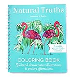 Natural Truths Coloring Book: 52 Nature Illustrations & Positive Affirmations