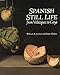 Spanish Still Life from Velazquez to Goya by 