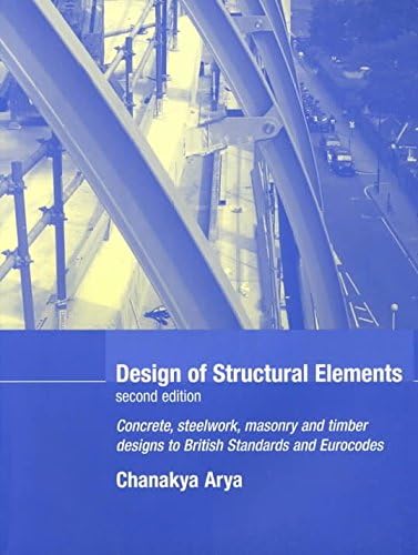 [(Design of Structural Elements)] [By (author) Chanakya Arya] published on (December, 2002) Paperback – 1 Dec. 2002