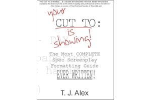 Your CUT TO: Is Showing!