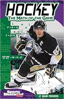 Hockey: The Math of the Game (Sports Math), by Shane Frederick Hockey: The Math of the Game (Sports Math), by Shane Frederick