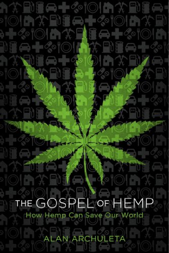 The Gospel of Hemp: How Hemp Can Save Our World