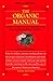 The Organic Manual,: Natural Organic Gardening and Living for Your Family, Plants, and Pets by 