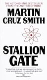 Stallion Gate: A Novel by Martin Cruz Smith