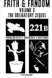 Faith & Fandom Volume 2: The Obligatory Sequel by Rev Hector E Miray Jr, Timmy Martens