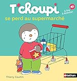 T'choupi se perd au supermarché (French Edition) by